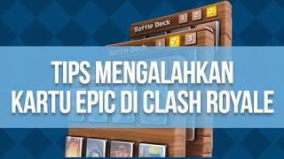 Inilah Tips Mengalahkan Kartu Epic di Clash Royale screenshot 2