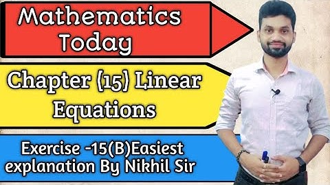 Q&A: Chapter 15, Linear Equations, Exercise 15(B) solution from Ques. no. 11-18