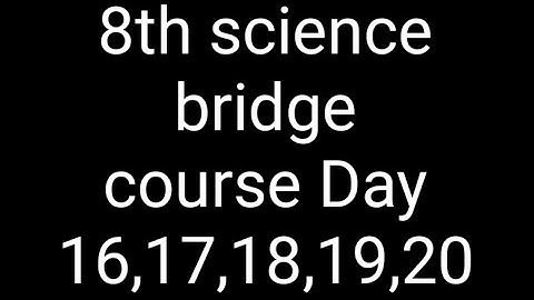 8th science bridge course Day 16 to 20 | GR Drawings & study|