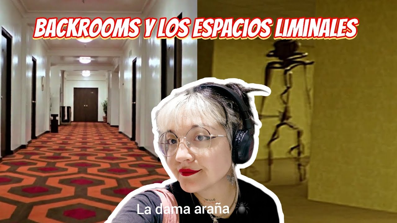 Hablemos de los Backrooms | La Dama Araña 🕷 