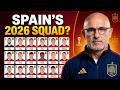 Which​ Will Luis de la Fuente Choose Spain Players For FIFA World Cup 2026?