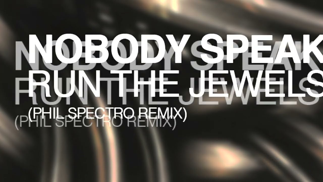 NOBODY SPEAK (FEAT. RUN THE JEWELS) PHIL SPECTRO REMIX YouTube