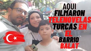 El Barrio Balat donde filmaron las telenovelas turcas 🇹🇷, Estambul Turquia 🇹🇷🇹🇷 😎