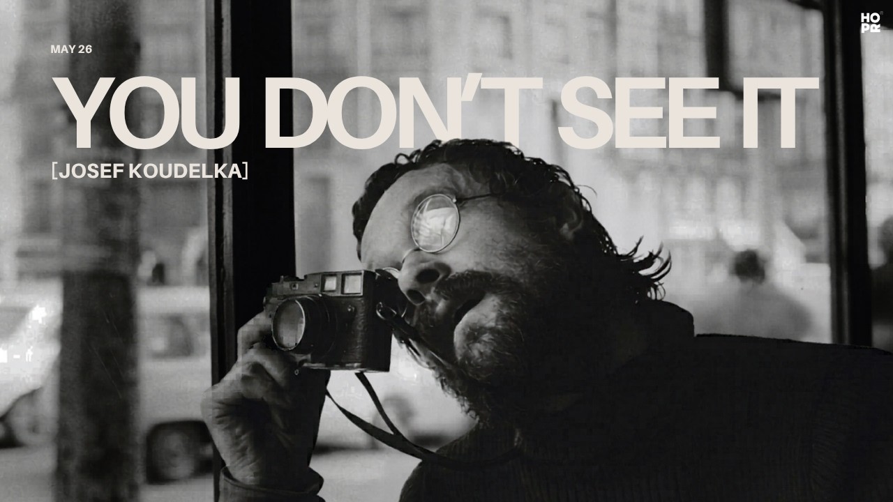 You're Missing What Josef Koudelka Saw