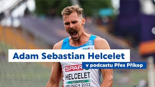 PŘES PŘÍKOP: Nevsadil jsem všechno na sport, proto mi na TOP kousek chybí - Adam Sebastian Helcelet