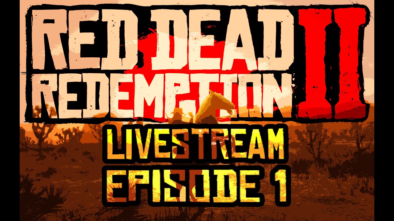 Red Dead Redemption 2 - Episode 1 - YouTube