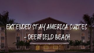 Extended Stay America Suites - Deerfield Beach Review - Deerfield Beach , United States of America