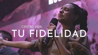 Video thumbnail of "TU FIDELIDAD | QUIERO LLENAR TU TRONO DE ALABANZA | ANTE TÍ | LETRA | CENTRO VIDA"