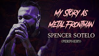 My Story As Metal Frontman #33: Spencer Sotelo (Periphery)