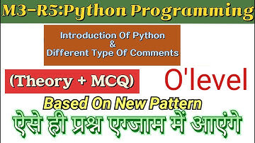 O Level/M3-R5:Python/Based on New Pattern/Intro Of Python & Diff Comment Theory with MCQ/Arti Mam