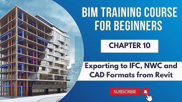 BIM Training Course Chapter 10: Exporting to IFC, NWC, and CAD Format from Revit | IFC Export Guide