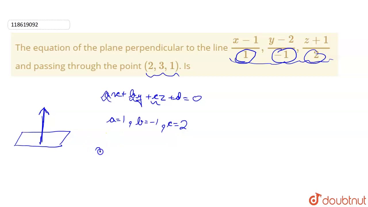 The equation of the plane perpendicular to the line `(x1