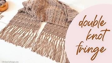 How to Double Knot Fringe Step by Step Video Tutorial