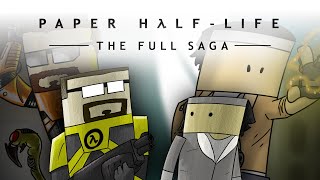 Paper Half-Life: The Full Saga