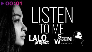 Simon Woolen, Lalo Project - Listen to Me, Looking at Me | Official Audio | 2022