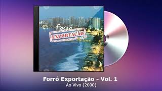 Forró Exportação Vol. 1 - Ao Vivo (2000)  - FORRODASANTIGAS.COM