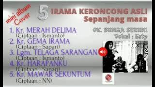 Mini Album Cover | Keroncong Asli Sepanjang Masa | OK. BUNGA SERUNI | Vocal : Esty