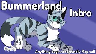 Closed [ Bummerland ] Anything beginner friendly MAP call