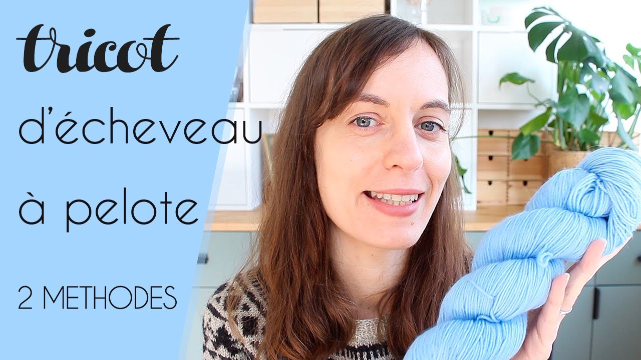 Comment préparer un écheveau de laine (avec ou sans outils)