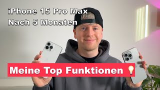 Iphone 15 Pro Max Nach 5 Monaten Nutzung Meine Top Features Sirotv