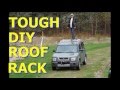 For less than $30...DIY Roof Rack, Tough, Rugged and feather light