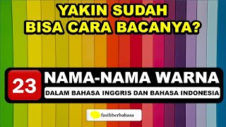 23 Nama-Nama Warna dan Cara Bacanya