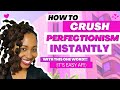 How to overcome Perfectionism