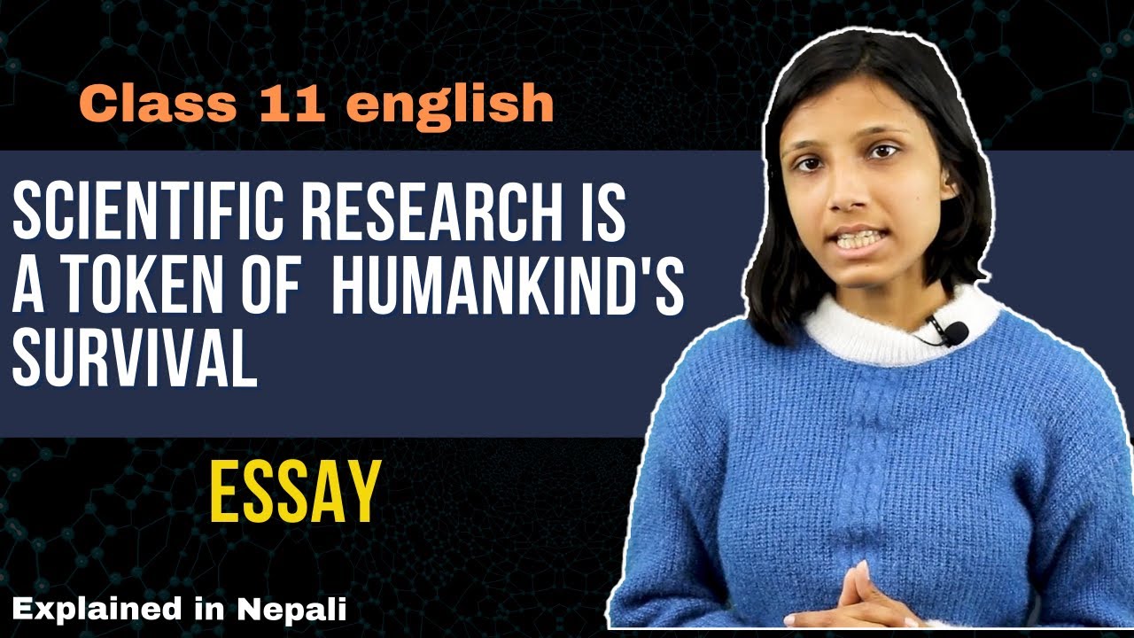 Scientific Research is a Token of Humankind's Survival || Class 11 English Summary in Nepali–Gurubaa
