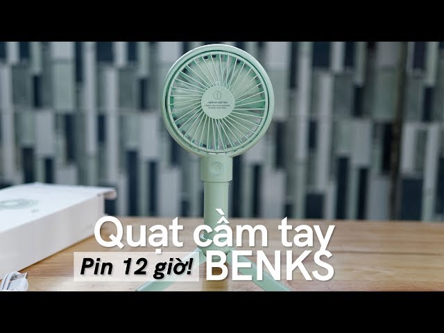 Trên tay Quạt cầm tay Benks Handheld Fan - Nhỏ gọn, đa chức năng, pin quạt được 12 giờ liên tục!