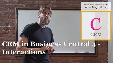 Dynamics 365 Business Central: CRM in Business Central 4/12 - Interactions