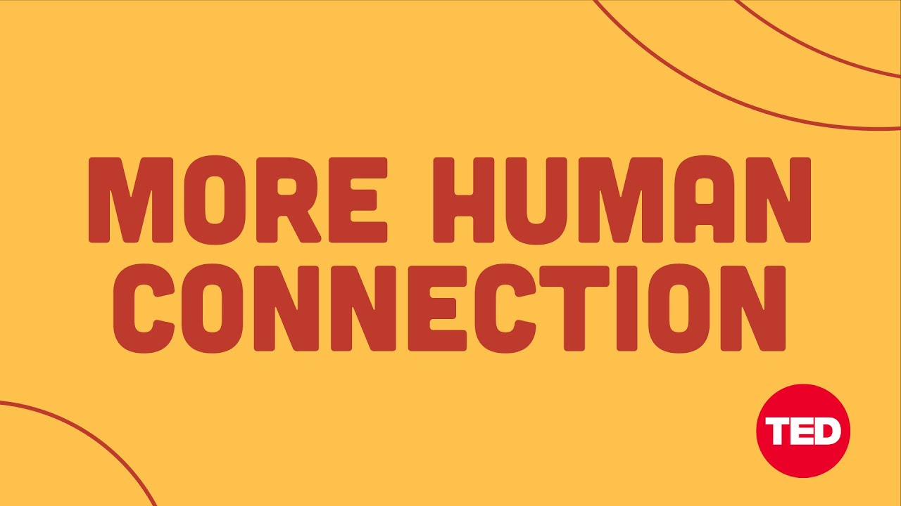 More human connection