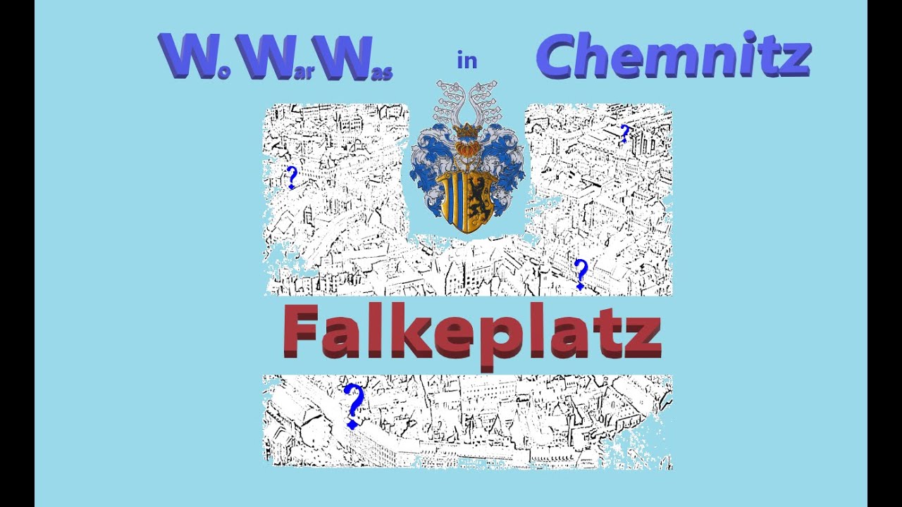 Historisches zum Falkeplatz in Chemnitz