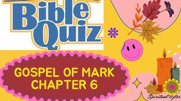 Bible Quiz : Gospel of Mark Chapter 6: 25 Questions with Answers, sheet at the end of Quiz by Rosily
