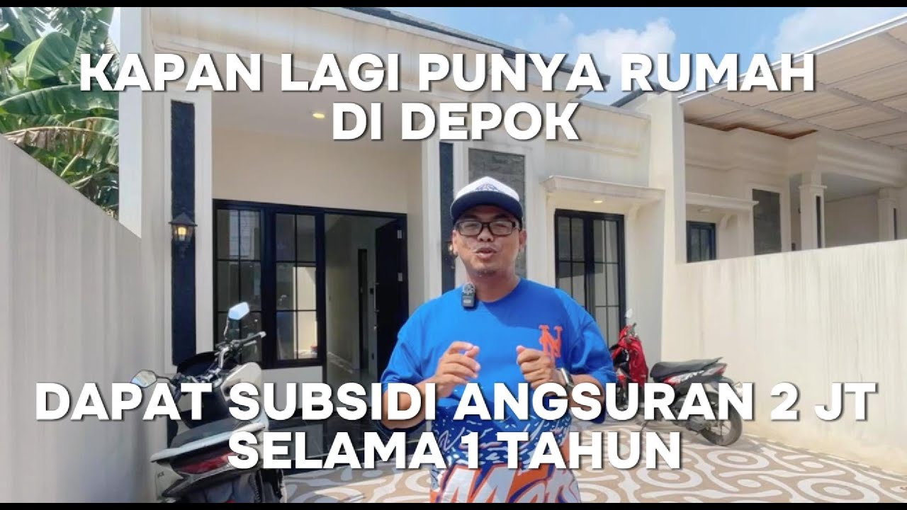 PROMO RUMAH 1 LANTAI DI DEPOK DAPAT SUBSIDI ANGSURAN SELAMA 1 TAHUN