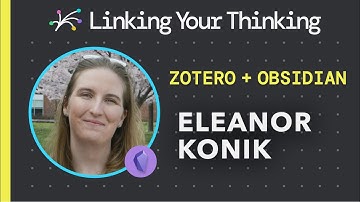 How to use Zotero with Obsidian featuring Eleanor Konik