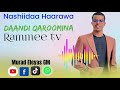 Nashiidaa Haarawa Rammee Tv Ramadaan Abdii Daandii Qaroominaa Nashiidaa Haarawa Rammee Tv Ramadaan Abdii Daandii Qaroominaa