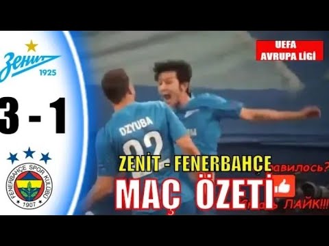 Zenit 3 - 1 Fenerbahçe Maç Özeti