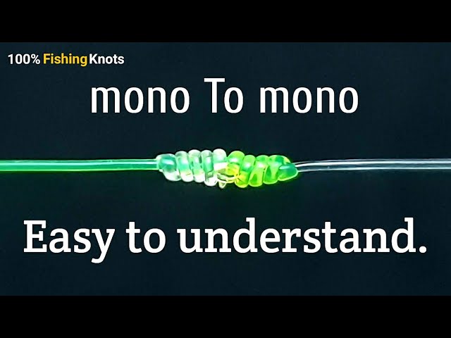 Best fishing knots : How To tie Mono To mono 200% STRONG 