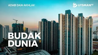 Adab dan Akhlak - Budak Dunia - Ustadz Abdullah Zaen, Lc., M.A.