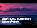 Sezen Aksu manifesto şarkı sözleri [lyrics]