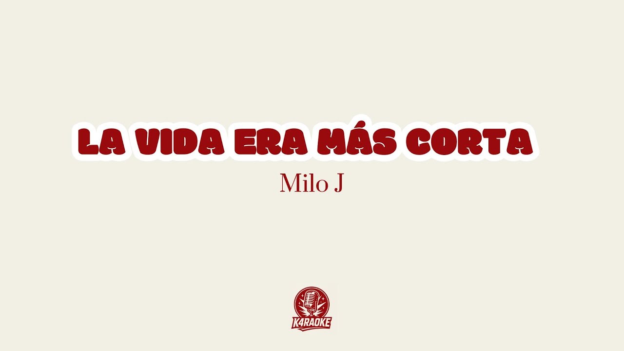 🎤🔥 Karaoke LA VIDA ERA MÁS CORTA - Milo J