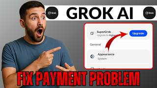 How to Fix Payment Problem in Grok Ai (2026)
