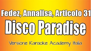 Miniatura de vídeo de "Fedez, Annalisa, Articolo 31 - DISCO PARADISE (Versione Karaoke Academy Italia)"