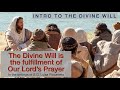 The Kingdom of the Divine Will is the fulfillment of Our Lord's Prayer