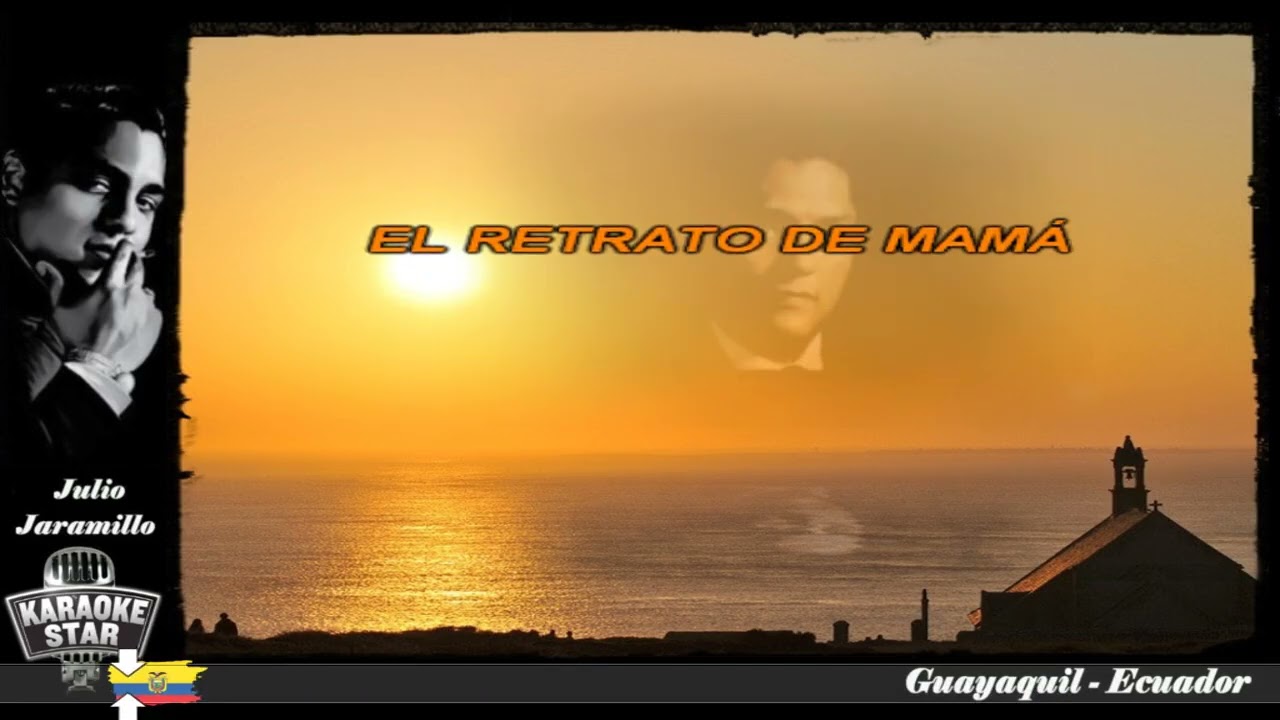 Julio Jaramillo - El Retrato De Mamá  **Karaoke**