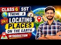 Locating Places on the Earth - Introduction | CBSE / NCERT | By Prasad Sir