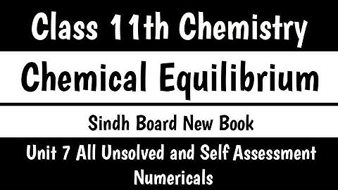 Unit 7  Unsolved and Self Assessment  Numericals II Chemical Equilibrium #class11chemistry