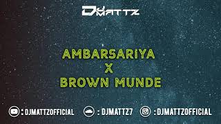 Ambarsariya x Brown Munde (DJMattz Mashup) | Tiktok Viral