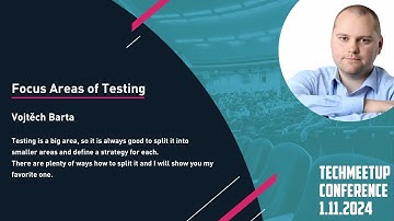 Vojtěch Bárta | Focus Areas of Testing | TechMeetup konference 2024