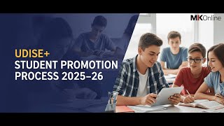 | 📚 UDISE+ Student Promotion Process 2025–26 | Step-by-Step Guide 📊 | MKOnline |